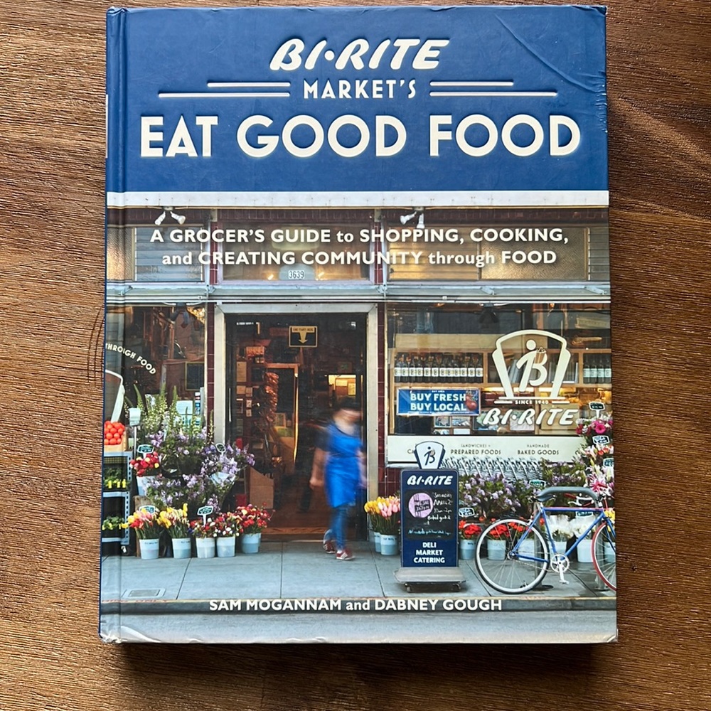 Bi Rite Market’s Eat Good Food